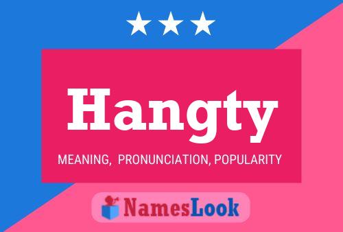 Póster del nombre Hangty