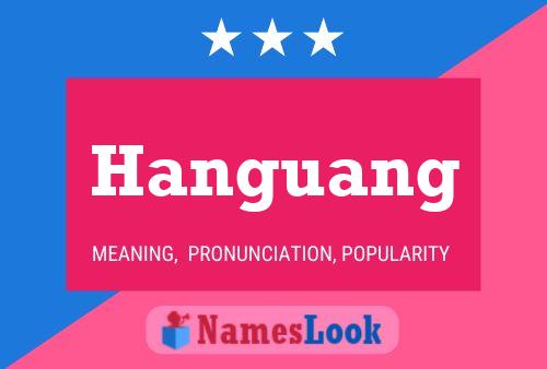 Póster del nombre Hanguang