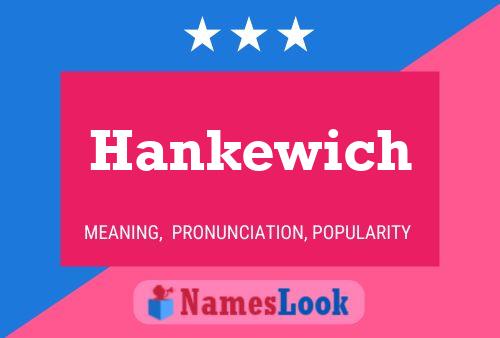 Póster del nombre Hankewich