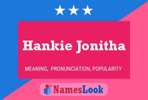 Póster del nombre Hankie Jonitha