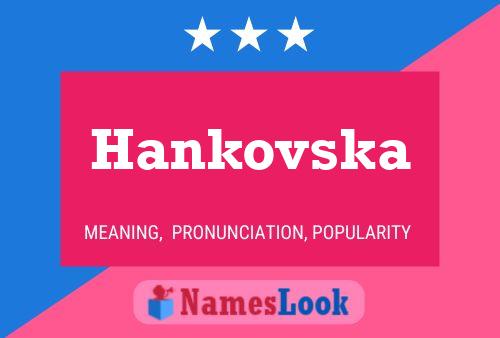 Póster del nombre Hankovska