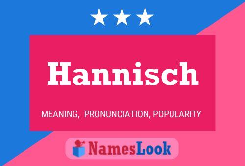 Póster del nombre Hannisch