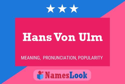 Póster del nombre Hans Von Ulm