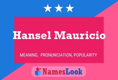 Póster del nombre Hansel Mauricio