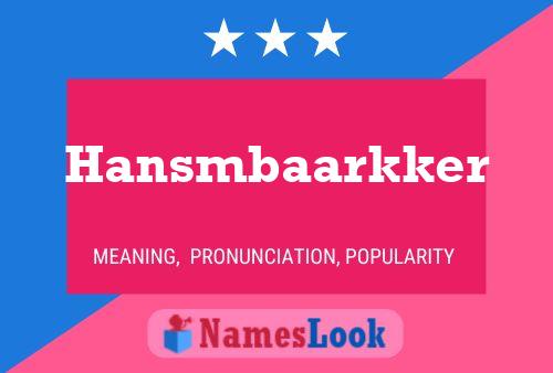 Póster del nombre Hansmbaarkker