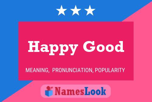 Póster del nombre Happy Good