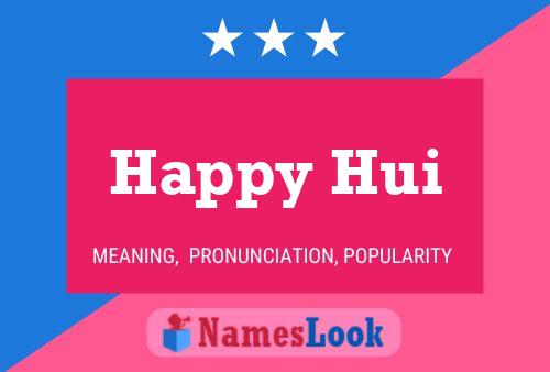 Póster del nombre Happy Hui