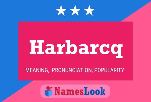 Póster del nombre Harbarcq