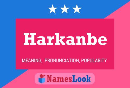 Póster del nombre Harkanbe