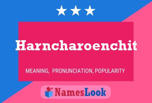 Póster del nombre Harncharoenchit