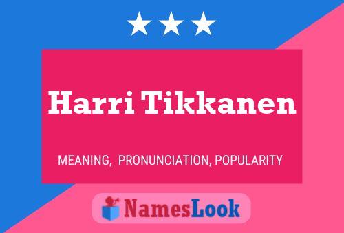 Póster del nombre Harri Tikkanen