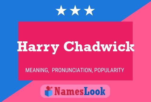 Póster del nombre Harry Chadwick