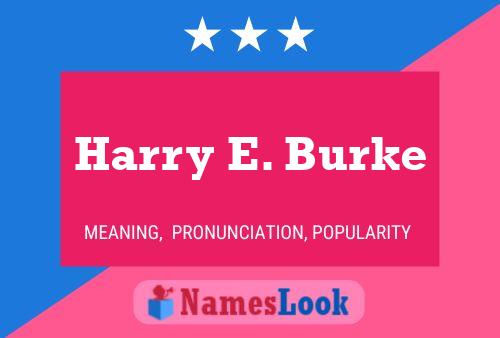 Póster del nombre Harry E. Burke