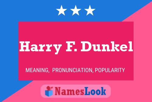 Póster del nombre Harry F. Dunkel