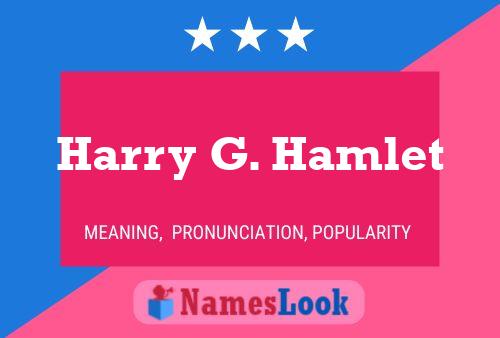 Póster del nombre Harry G. Hamlet