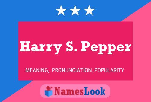 Póster del nombre Harry S. Pepper