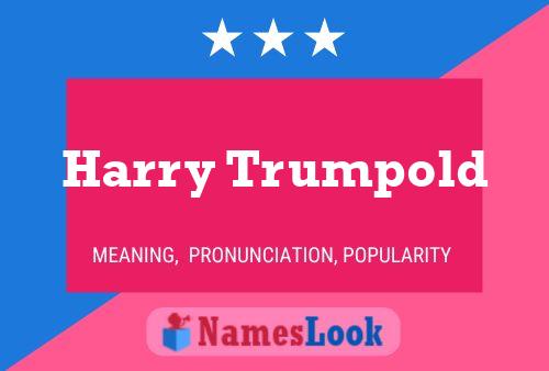 Póster del nombre Harry Trumpold