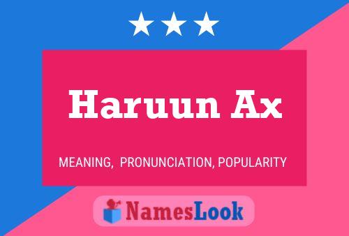 Póster del nombre Haruun Ax