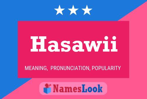 Póster del nombre Hasawii