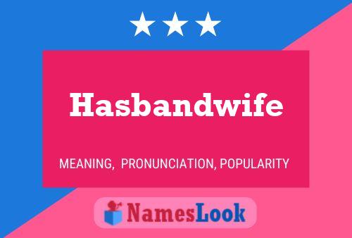 Póster del nombre Hasbandwife