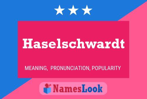 Póster del nombre Haselschwardt