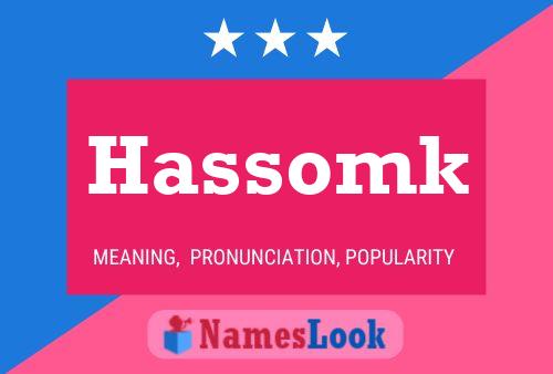 Póster del nombre Hassomk