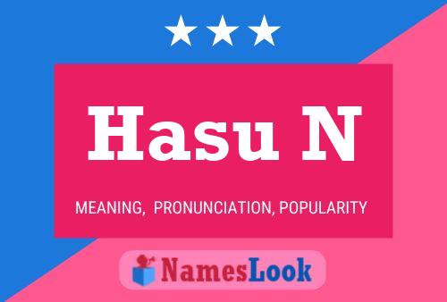 Póster del nombre Hasu N