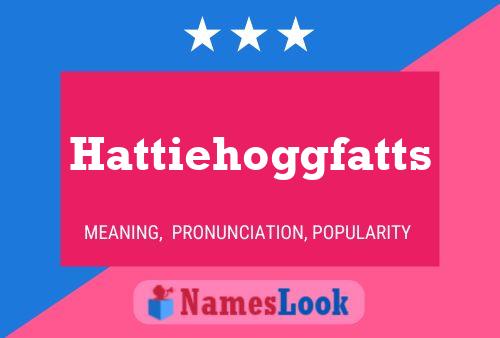 Póster del nombre Hattiehoggfatts