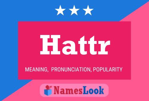 Póster del nombre Hattr