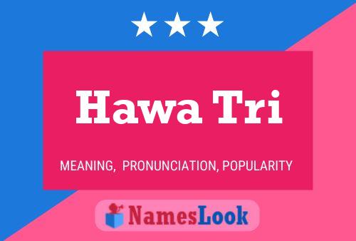 Póster del nombre Hawa Tri