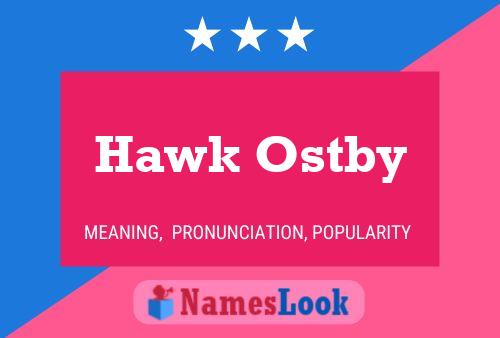 Póster del nombre Hawk Ostby