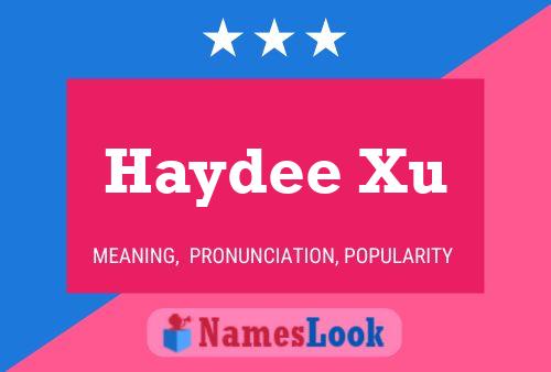 Póster del nombre Haydee Xu