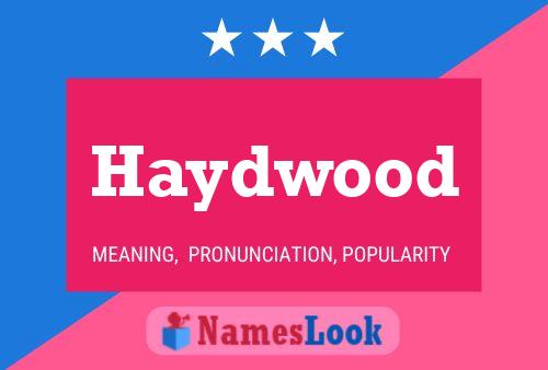 Póster del nombre Haydwood