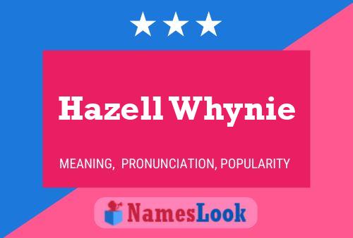 Póster del nombre Hazell Whynie