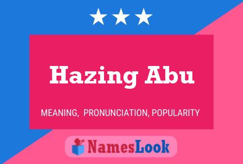 Póster del nombre Hazing Abu