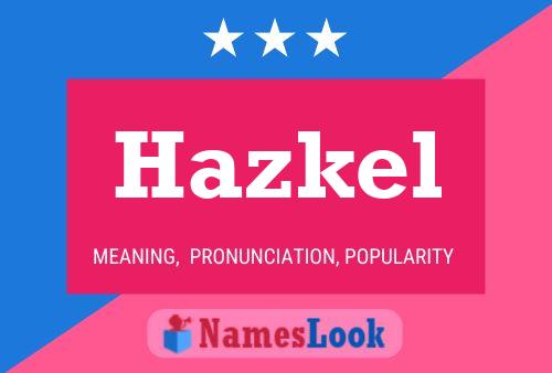 Póster del nombre Hazkel