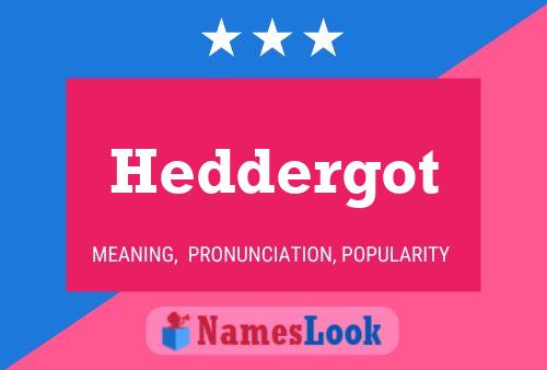 Póster del nombre Heddergot