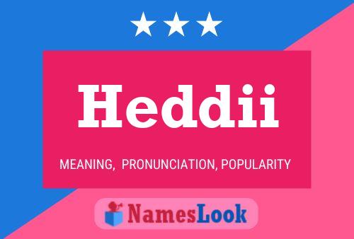 Póster del nombre Heddii