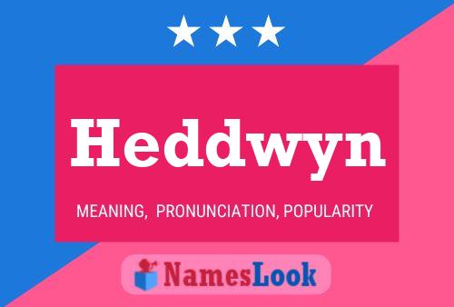 Póster del nombre Heddwyn