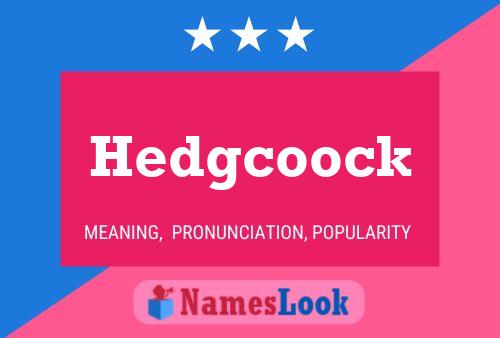 Póster del nombre Hedgcoock