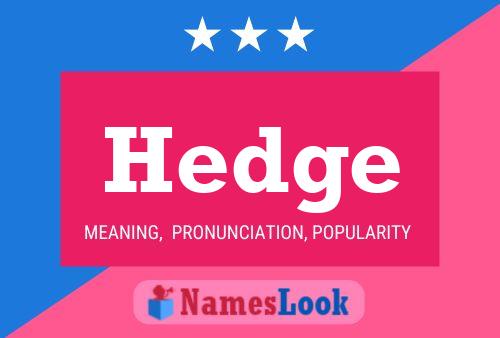 Póster del nombre Hedge