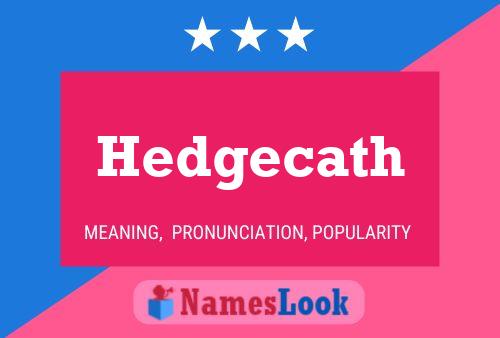 Póster del nombre Hedgecath