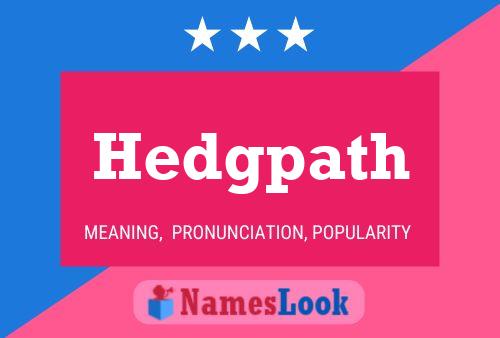 Póster del nombre Hedgpath