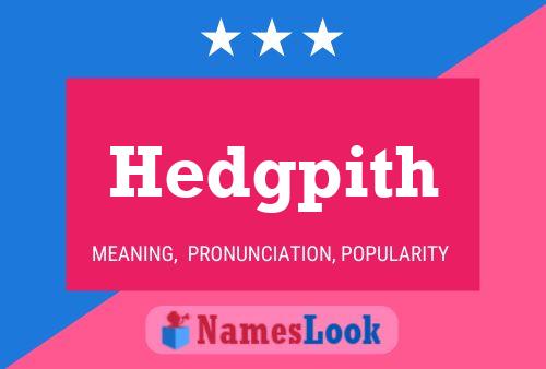 Póster del nombre Hedgpith