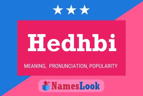 Póster del nombre Hedhbi