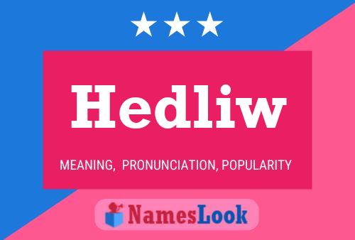 Póster del nombre Hedliw