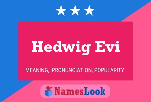 Póster del nombre Hedwig Evi