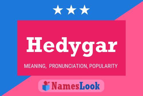 Póster del nombre Hedygar