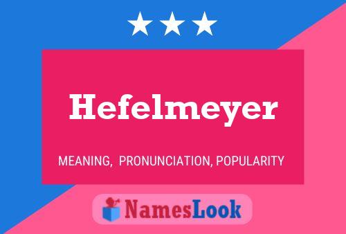 Póster del nombre Hefelmeyer