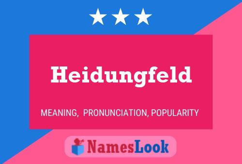 Póster del nombre Heidungfeld